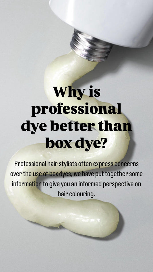 WHY IS PROFESSIONAL COLOUR BETTER THAN BOX DYE?